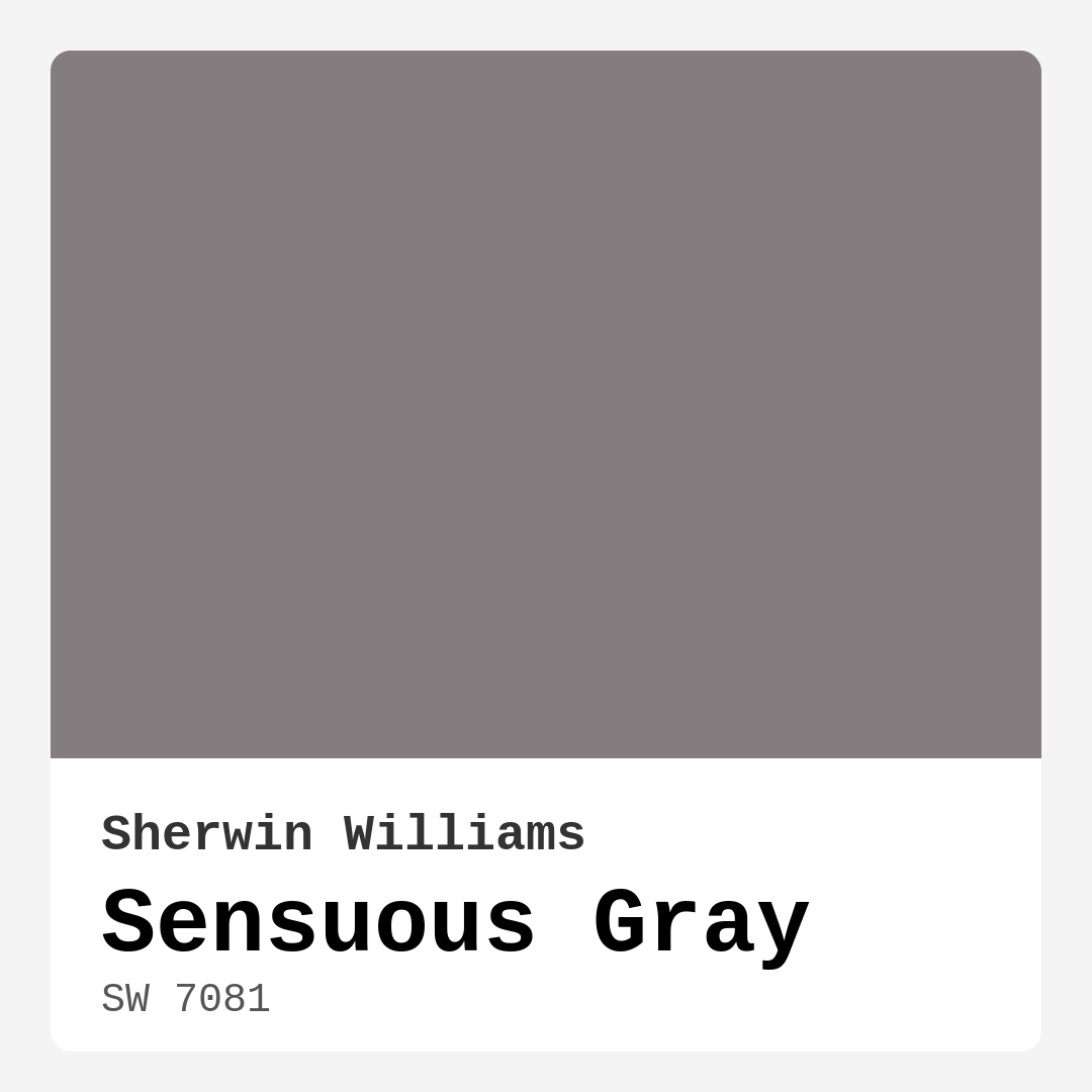 Sensuous Gray SW 7081 by Sherwin Williams