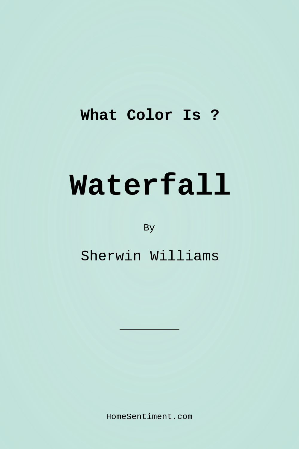 Waterfall SW 6750 by Sherwin Williams