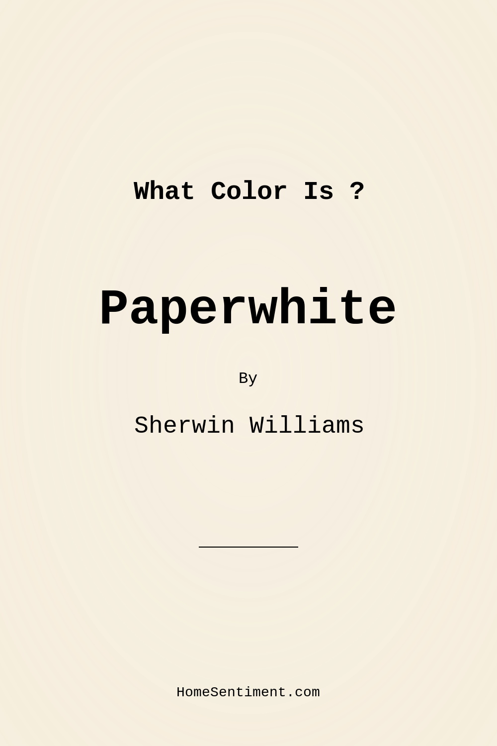 Paperwhite SW 7105 by Sherwin Williams