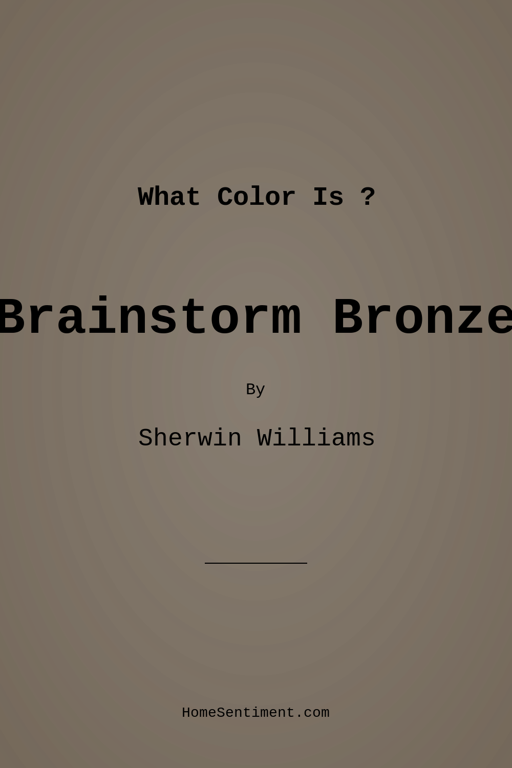 Brainstorm Bronze SW 7033 by Sherwin Williams