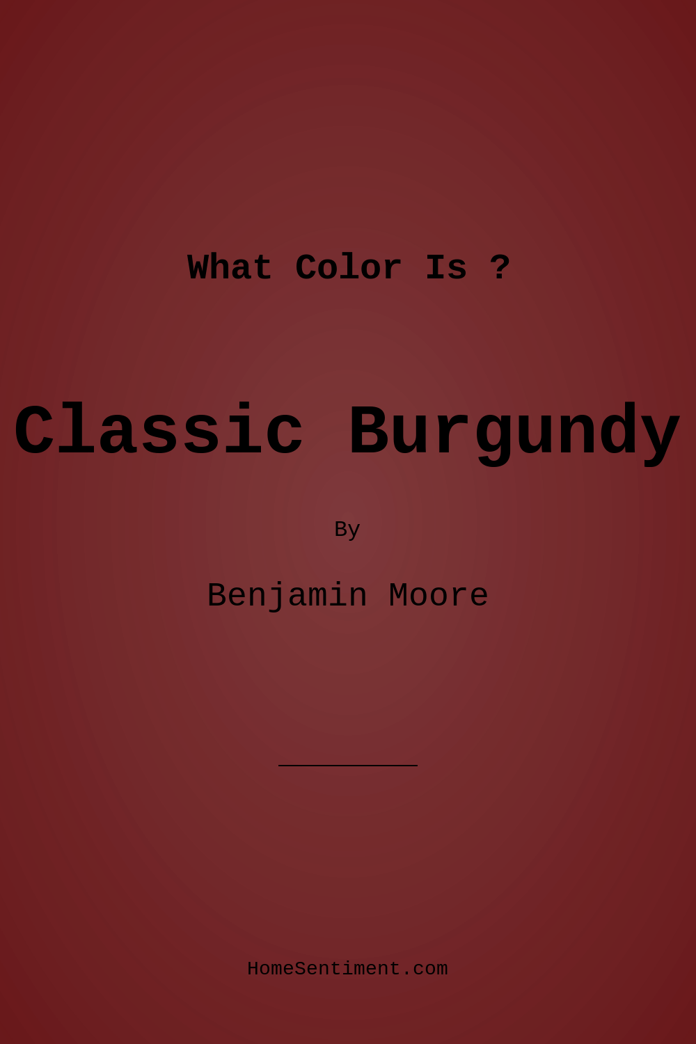 Classic Burgundy HC-182 by Benjamin Moore