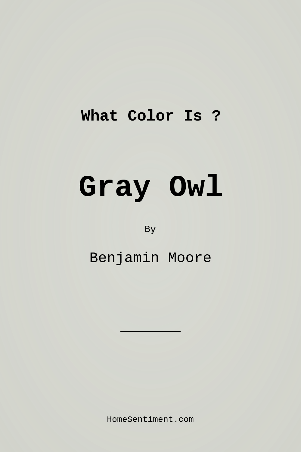 Gray Owl OC-52 by Benjamin Moore