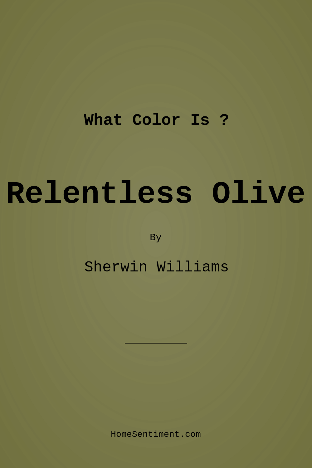 Relentless Olive SW 6425 by Sherwin Williams