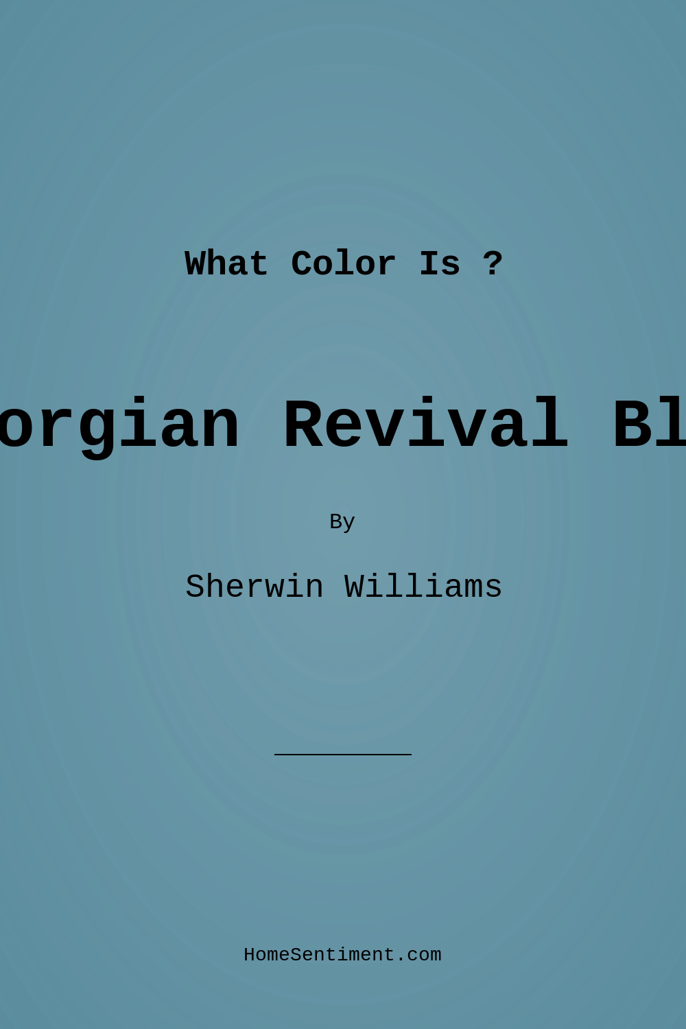 Georgian Revival Blue SW 7609 by Sherwin Williams