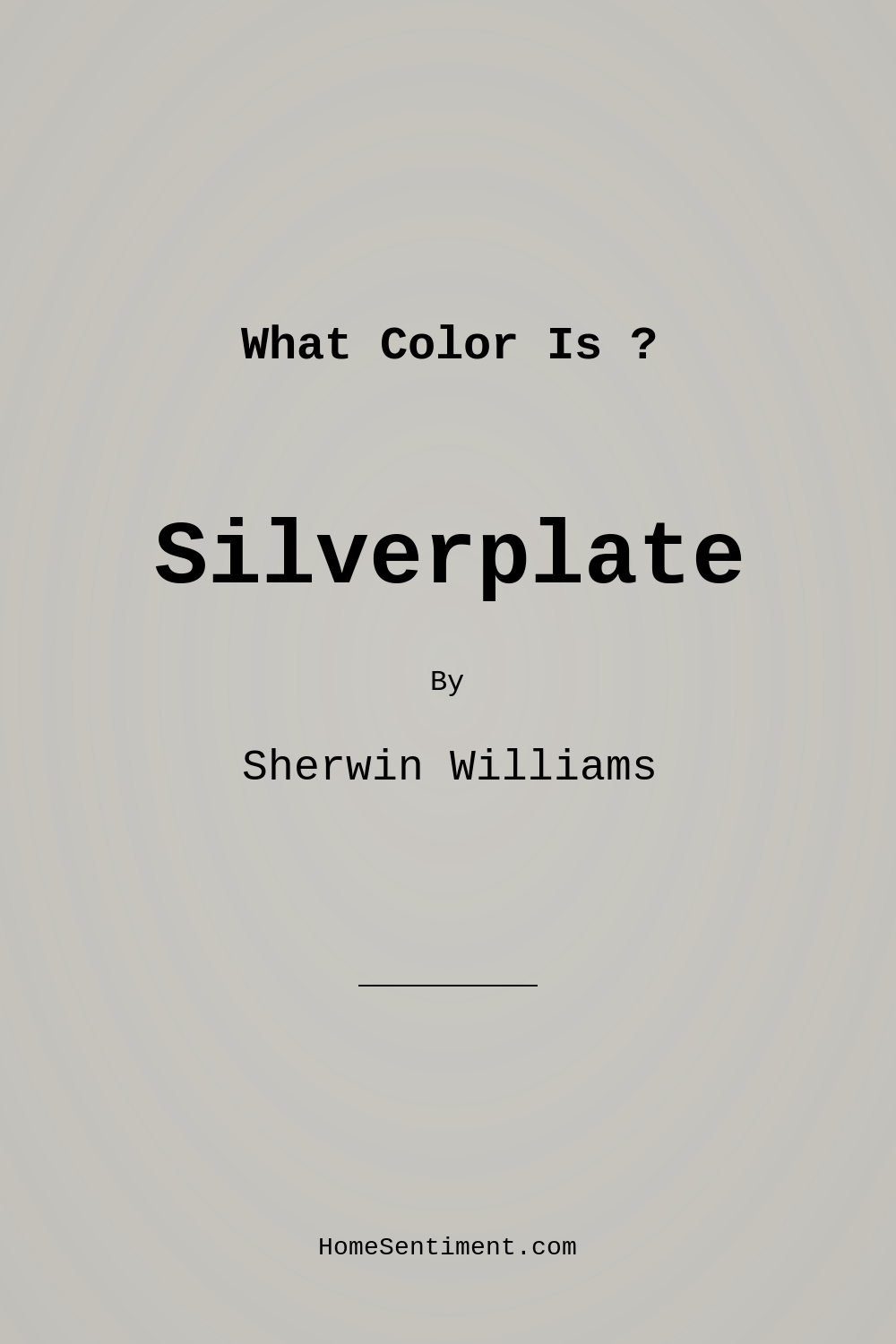 Silverplate SW 7649 by Sherwin Williams