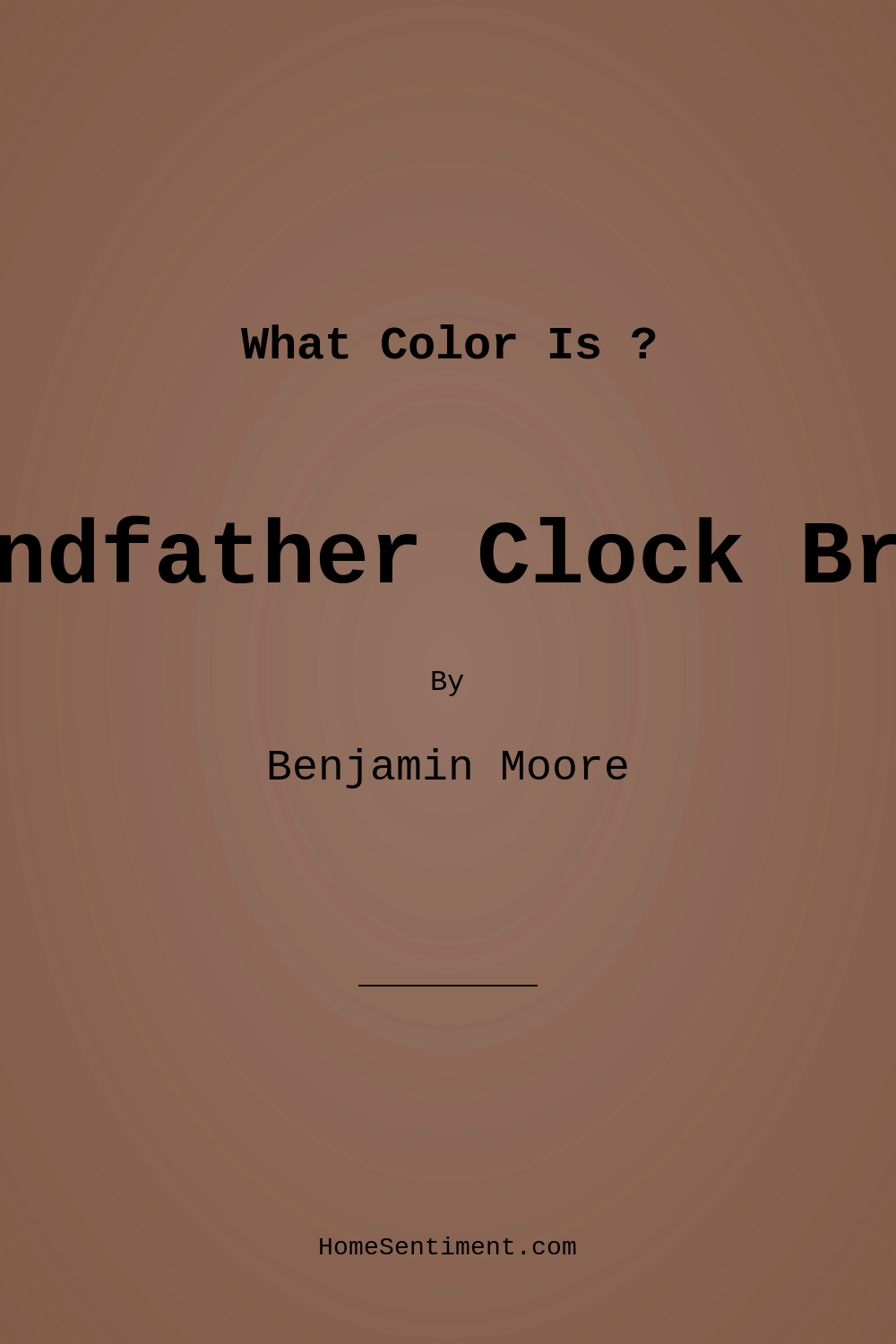 Grandfather Clock Brown 2096-30 by Benjamin Moore