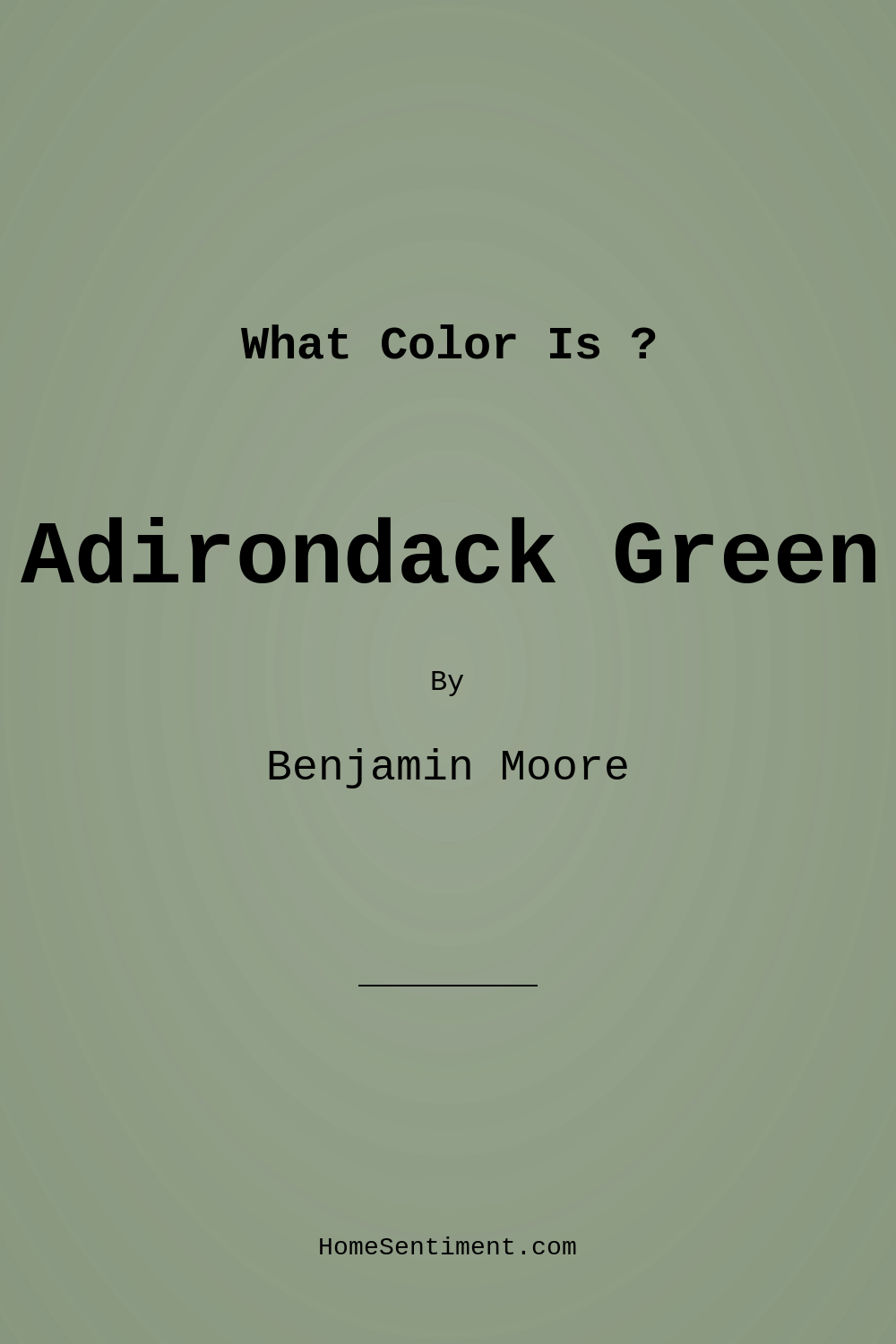 Adirondack Green 453 by Benjamin Moore