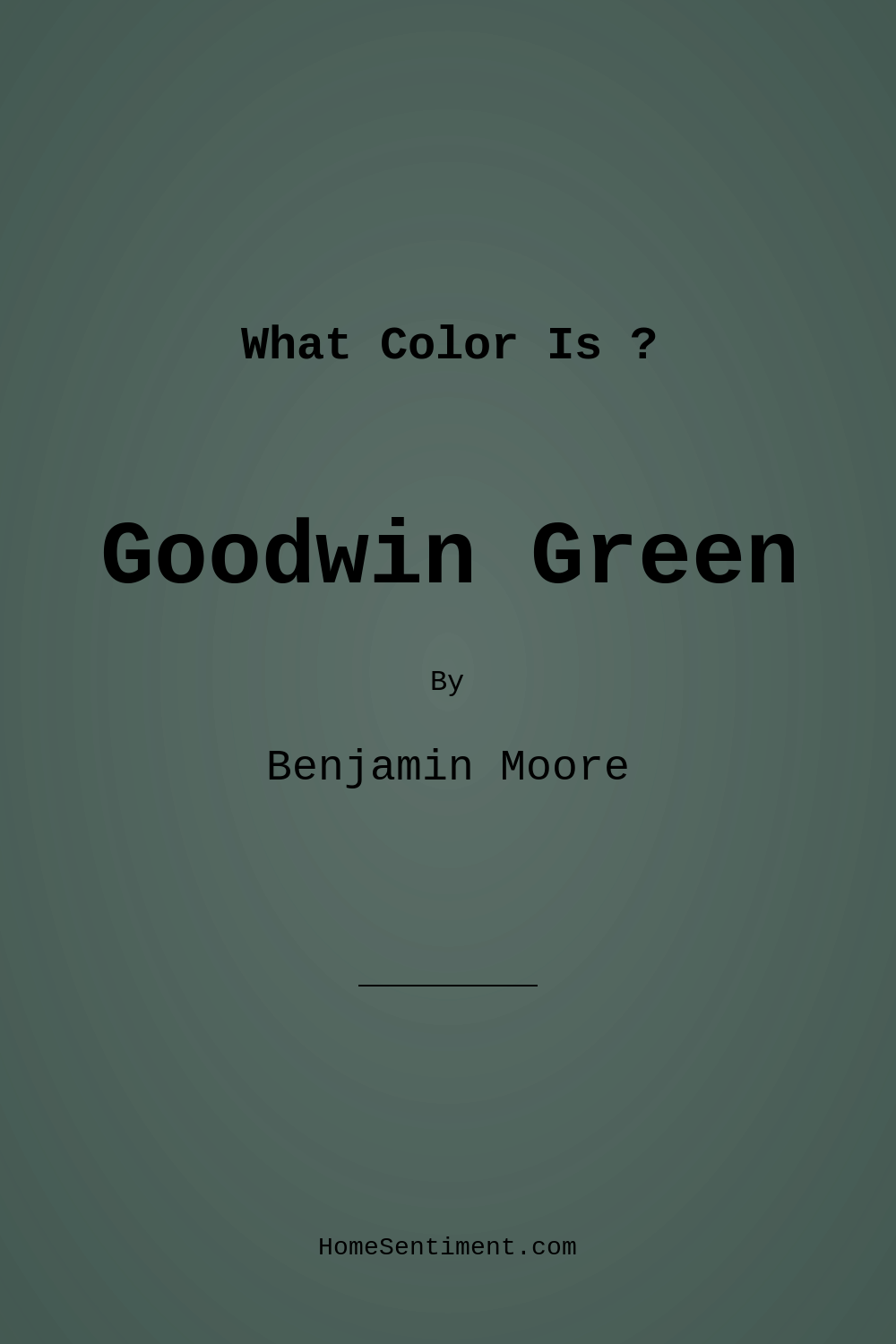Goodwin Green CW-555 by Benjamin Moore