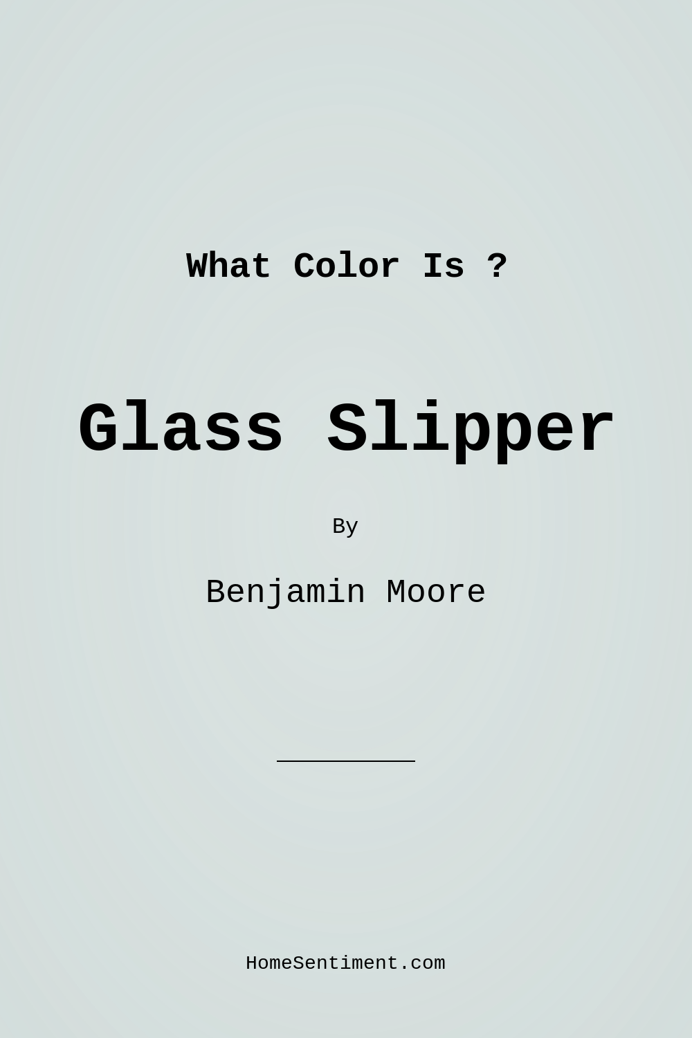 Glass Slipper 1632 by Benjamin Moore