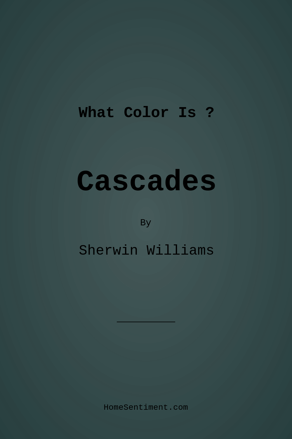 Cascades SW 7623 by Sherwin Williams