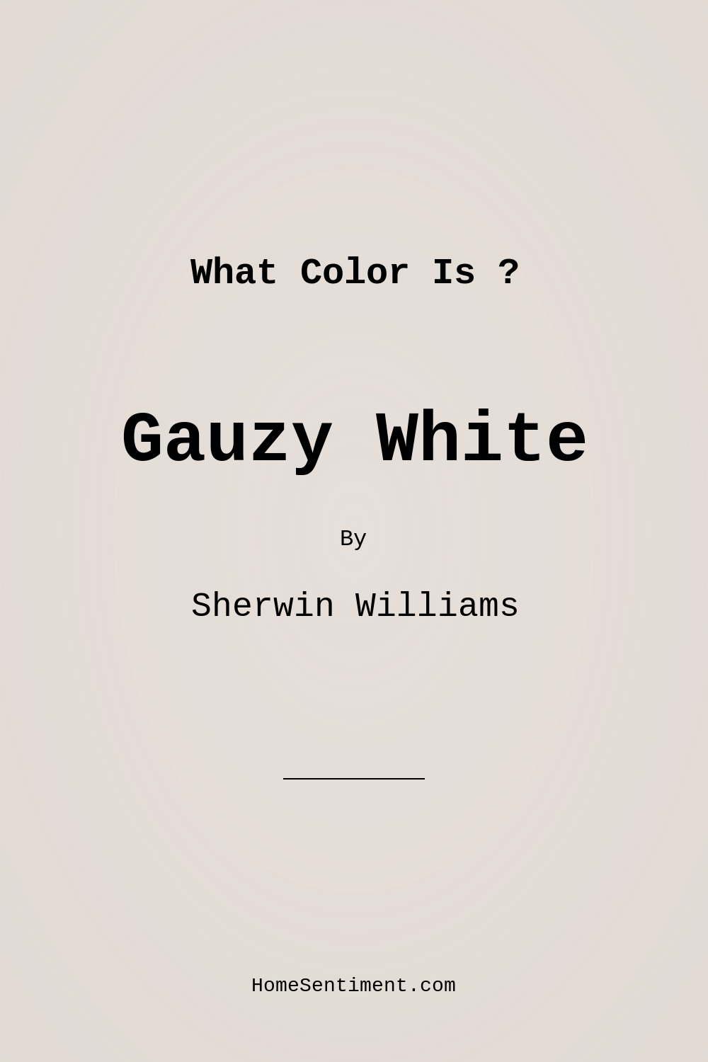 Gauzy White SW 6035 by Sherwin Williams