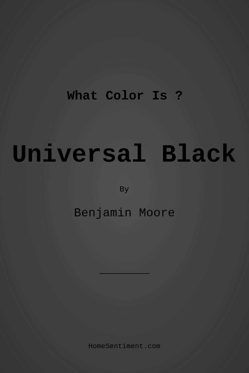 Universal Black 2118-10 by Benjamin Moore