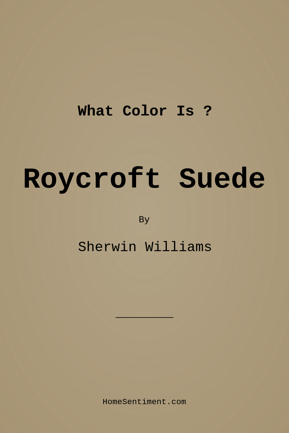 Roycroft Suede SW 2842 by Sherwin Williams