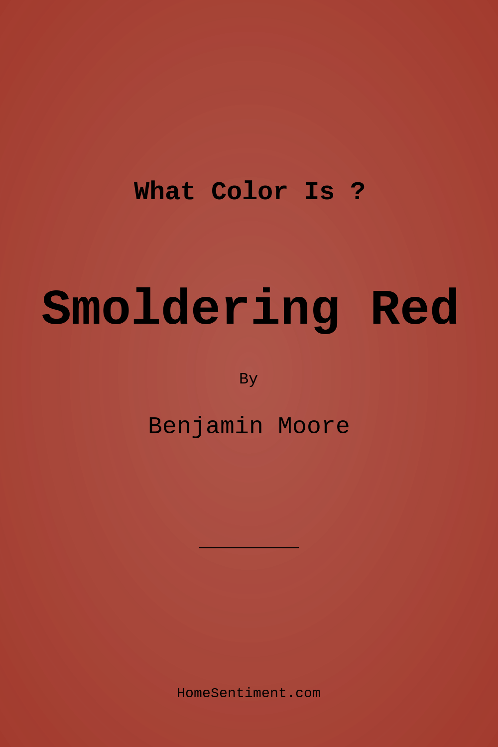 Smoldering Red 2007-10 by Benjamin Moore